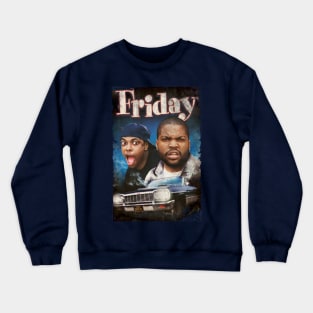 ICE CUBE IN THE OLD VERSION OF THE FRIDAY MOVIE Crewneck Sweatshirt